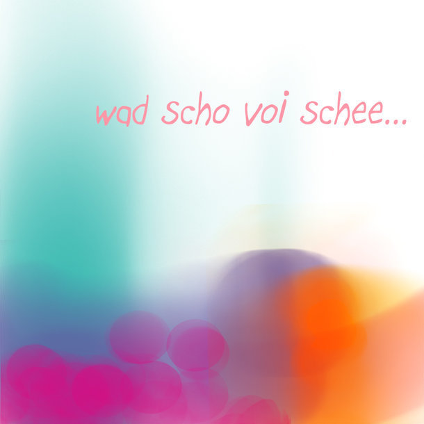 wad scha voi schee